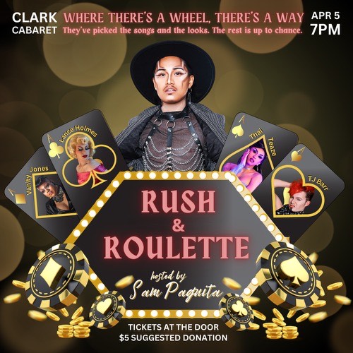 Rush and roulette flyer with casino chips and flashy sign, playing cards with drag queens and kings as the pictures inside. Text describes rush and roulette and has a main photo of host sam paguita in the center.