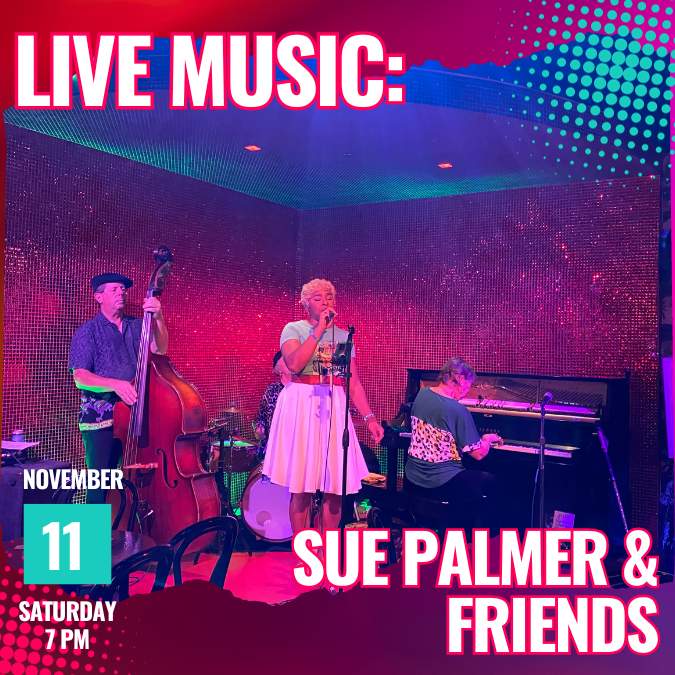 Live music: Sue Palmer and Friends november 11, saturday 7pm, photo features sue palmer and band playing on stage at the clark cabaret