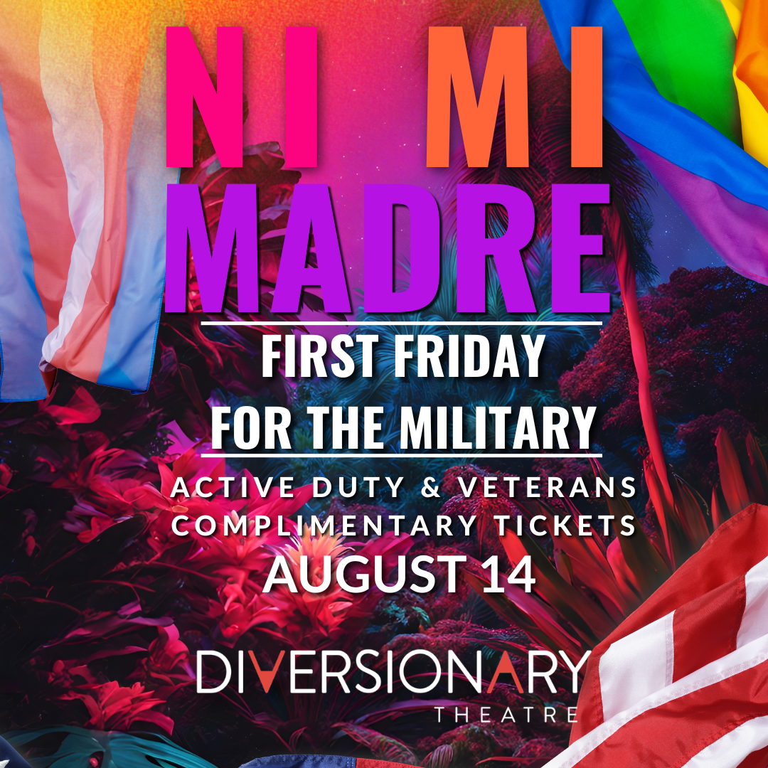NI MI MADRE: First Friday for the Military