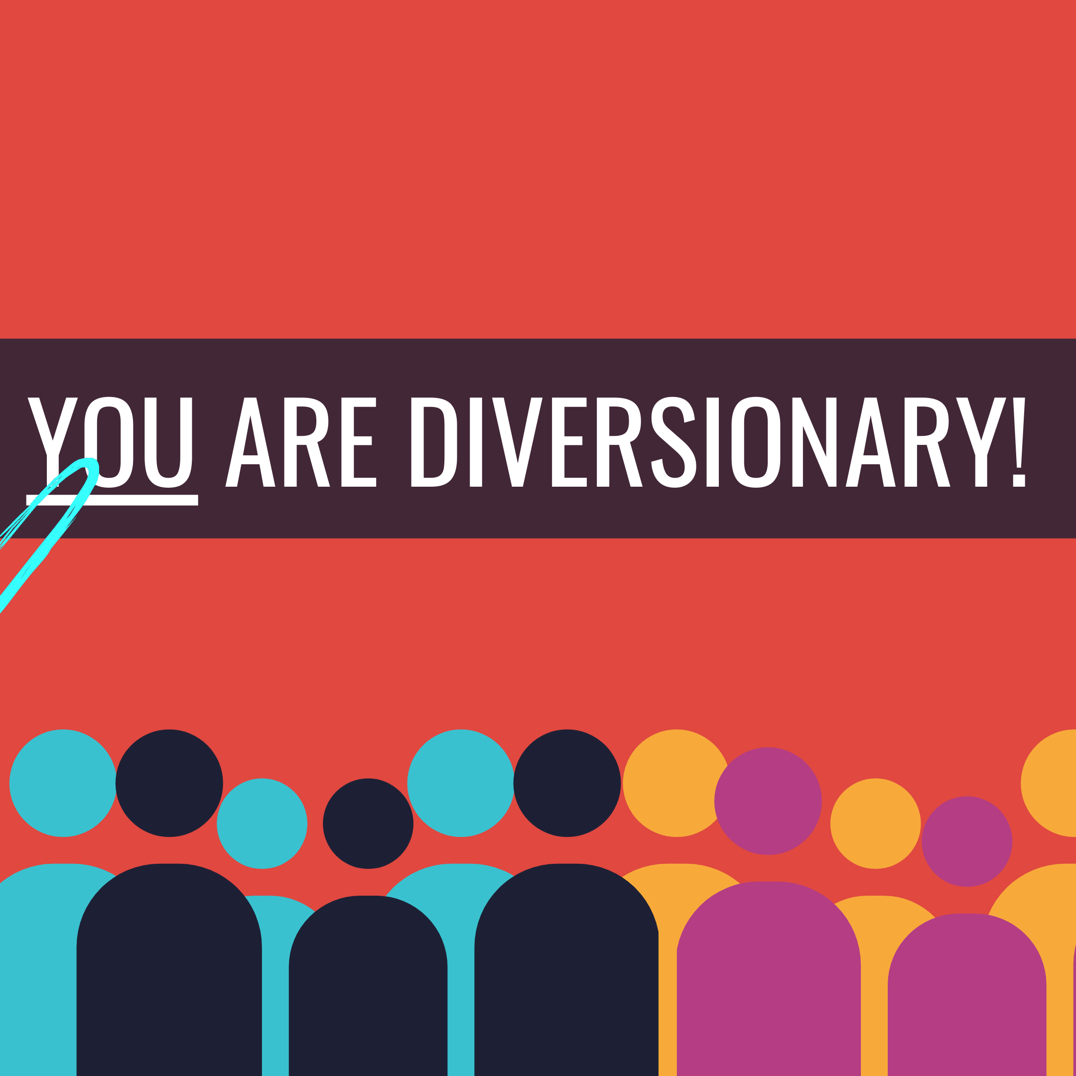 YOU are Diversionary!
