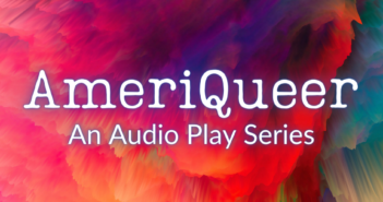Diversionary Theatre Announces AmeriQueer Series of AudioCast Plays Featuring George Takei and More